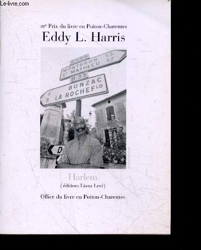 Eddy L. Harris - 21e prix du livre en poitou charentes - Harlem (editions Liana Levi)