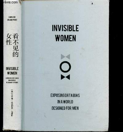 Invisible women - Exposing data bias in a world designed for men - en chinois