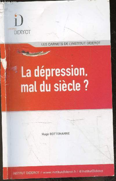 La depression mal du siecle - Les carnets de l'institut diderot