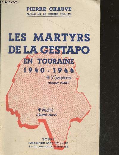 Les martyrs de la gestapo en touraine 1940 1944