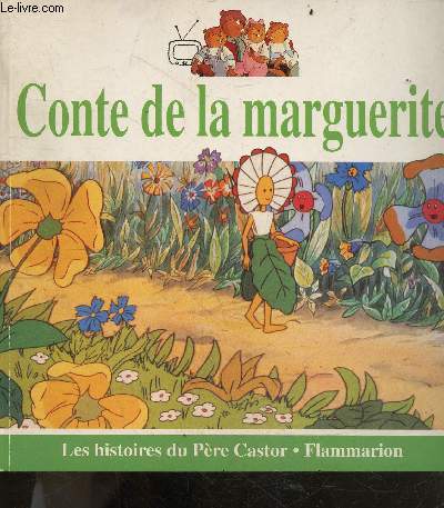 Conte de la marguerite - Les histoires du Pere Castor