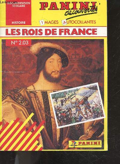 Panini dcouvertes, N 2.03 - Les rois de France - Documentation scolaire histoire - images autocollantes - INCOMPLET