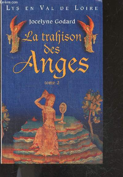 La trahison des anges - tome 2 - L'apocalypse - Lys en val de loire