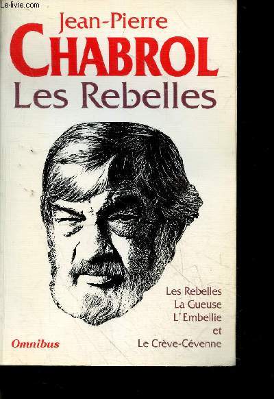 Les Rebelles - La Gueuse - L'Embellie - Le Crve-Cvenne