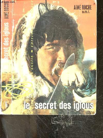 Le secret des iglous - recit historique - collection l'esprit et l'eglise N6