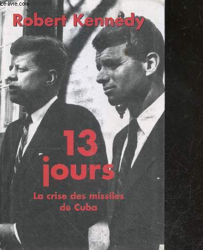 13 jours, la crise des missiles de Cuba