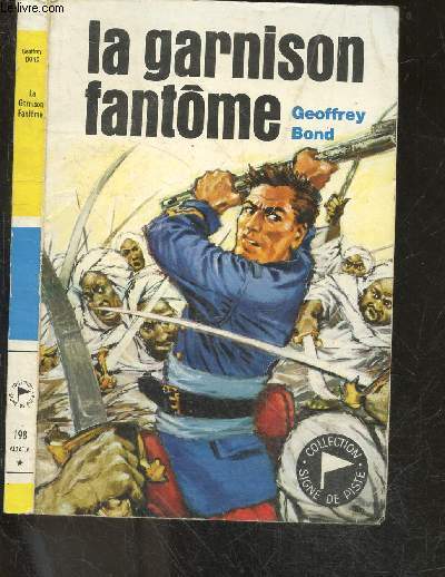 La garnison fantome - Les aventures du sergent Luc - collection Signe de piste N198 - roman