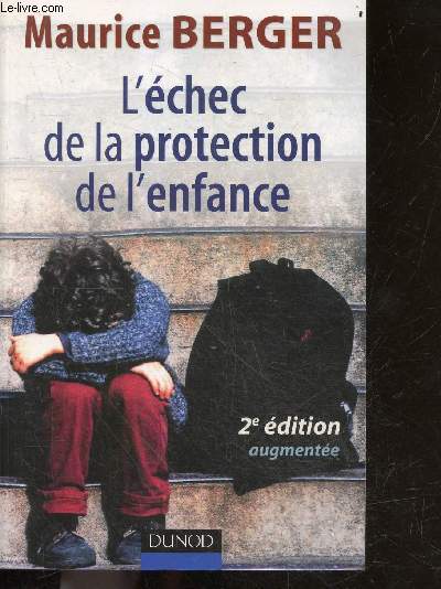 L'chec de la protection de l'enfance - 2e edition augmentee