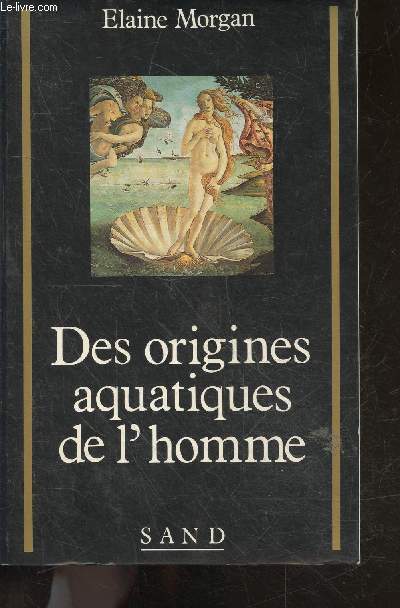 Des origines aquatiques de l'homme - Une theorie de l'evolution humaine- collection recherches