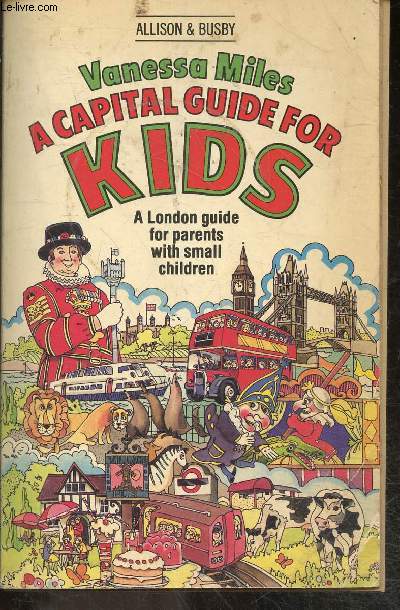 A Capital Guide for Kids - A London guide for parents with small children