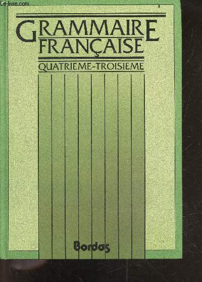 Grammaire francaise - Quatrieme troisieme