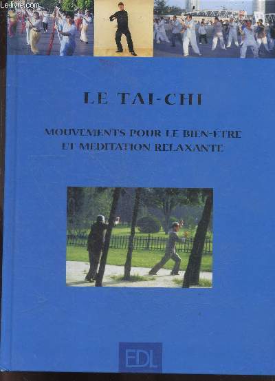Le Tai-Chi - Mouvements pour le Bien-Etre et Meditation Relaxante