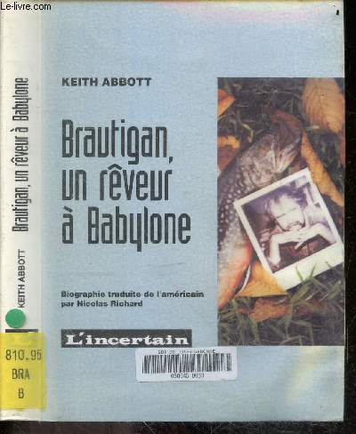 Brautigan un rveur  Babylone - Biographie