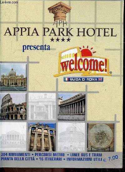 APPIA PARK HOTEL - Guida di roma - 304 monumenti, percorsi metro, linee bus e tram, pianta della citta, 16 itinerari, informazionu utili