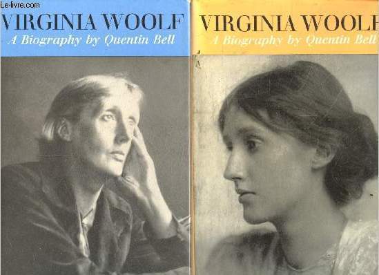 Virginia Woolf A biography by Quentin Bell - lot de 2 ouvrages : volume one + volume two - virginia stephen 1882/1912 + Mrs Woolf 1912/1941