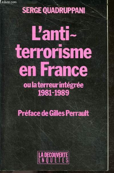 L'Antiterrorisme en France ou la Terreur intgre: 1981-1989