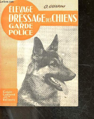 Elevage et dressage des chiens de garde et de police