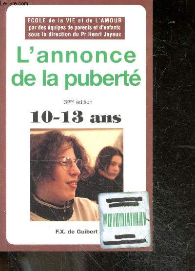 L'Annonce de la pubert - 50 Questions-rponses pour les garons et les filles de 10  13 ans - ecole de la vie et de l'amour - 3e edition