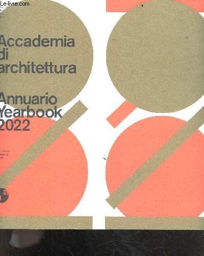 Accademia di architettura - Annuario-Yearbook 2022 - en anglais et italien