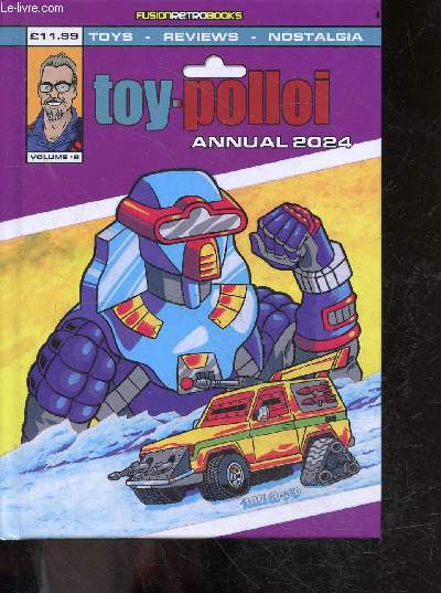 Toy Polloi - annual 2024 - Volume 2- toys, reviews, nostalgia - Toys in japan, M.A.S.K., transformers, star trek toys, star wars 12