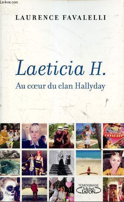 Laeticia H. Au coeur du clan Hallyday.