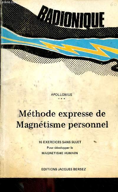 Mthode expresse de magntisme personnel - 16 exercices sans sujet pour dvelopper le magntisme humain.