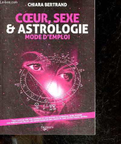 Coeur, Sexe et Astrologie - Mode d'emploi