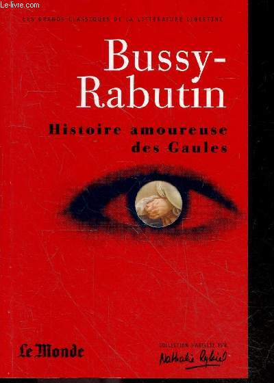 Bussy Rabutin - Histoire amoureuse des Gaules - Les grands classiques de la litterature libertine N20