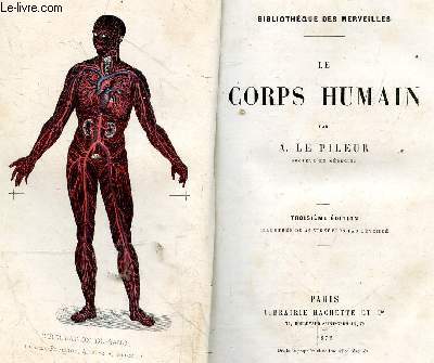 Le corps humain - 3e edition, illustre de 46 vignettes par Leveill - Bibliotheque des merveilles