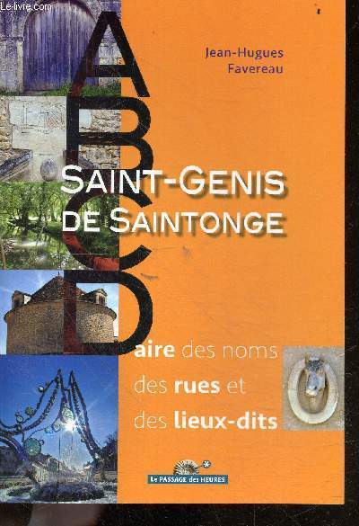 ABCDaire des noms des rues et des lieux-dits de Saint-Genis-de-Saintonge