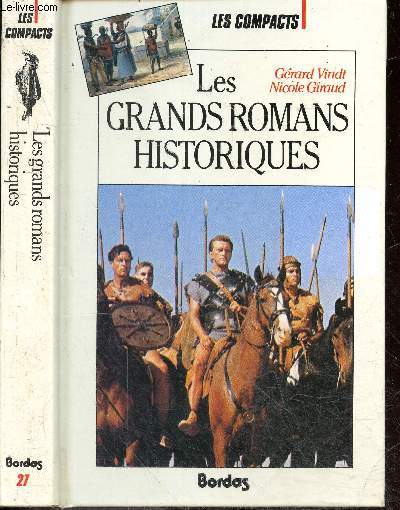 Les grands romans historiques - l'histoire a travers les romans - collection les compacts n27