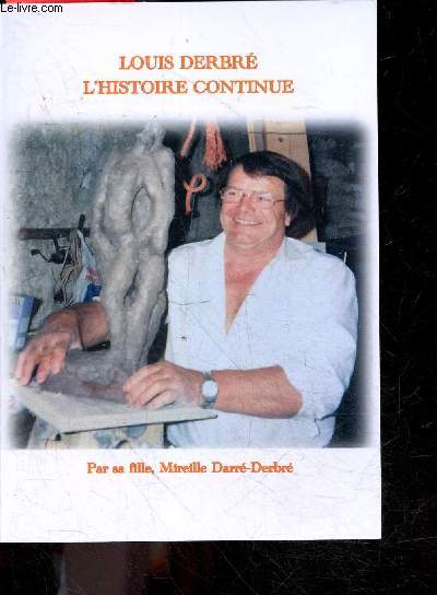 Louis Derbre L'histoire continue