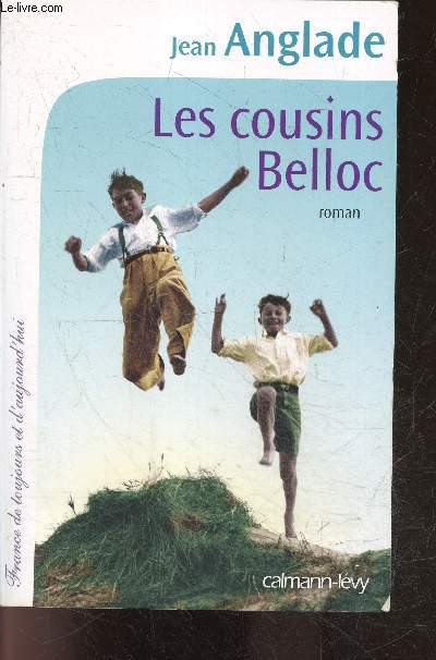 Les Cousins Belloc - roman - Collection France de toujours et d'aujourd'hui