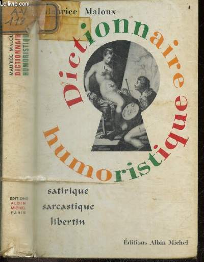 Dictionnaire humoristique, satirique, sarcastique, libertin