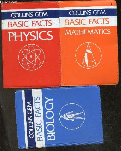 COLLINS GEM - BASIC FACTS - lot de 3 volumes : biology + mathematics + physics - collins revision aids