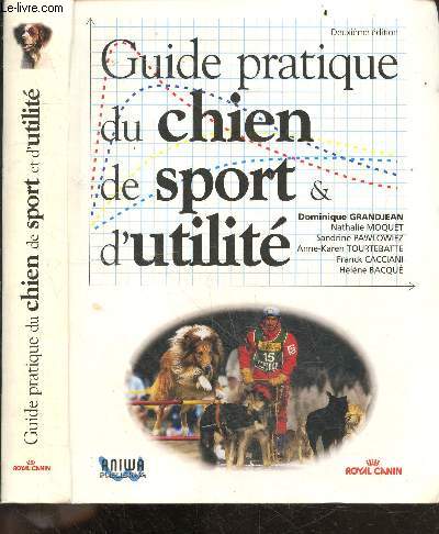 Guide pratique du chien de sport & d'utilit - 2e edition