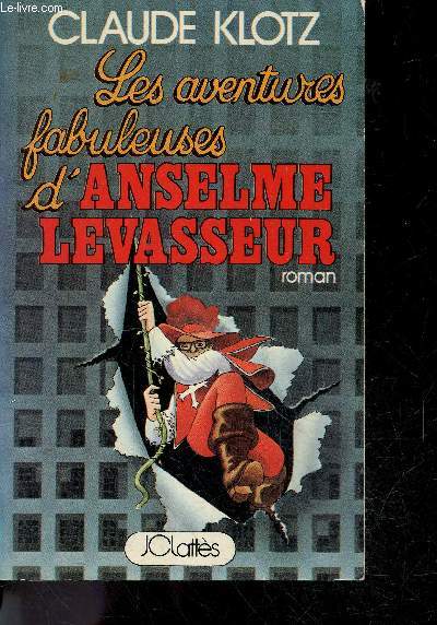 Les aventures fabuleuses d'Anselme Levasseur - Roman