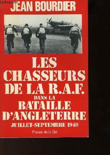 LES CHASSEURS DE LA R.F.A. DANS LA BATAILLE D'ANGLETERRE JUILEET-SEPTEMBRE 1940