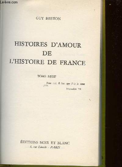 HISTOIRES D'AMOUR DE L'HISTOIRE DE FRANCE - TOME 9