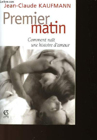 PREMIER MATIN - COMMENT NAIT UNE HISTOIRE D'AMOUR