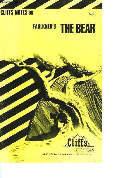 CLIFFS NOTES ON FAULKNER'S THE BEAR