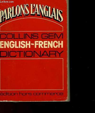 PARLONS L'ANGLAIS - ENGLISH-FRENCH DISCTIONARY