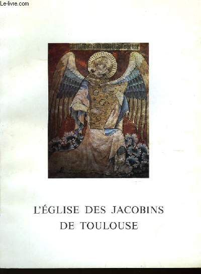 L'EGLISE DE JACOBINS DE TOULOUSE