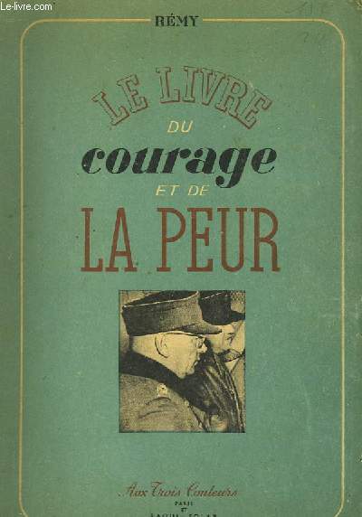 LE LIVRE DU COURAGE ET DE LA PEUR Juin 1942 - Novembre 1943 - TOME 1 ET 2 - EN 2 VOLUMES