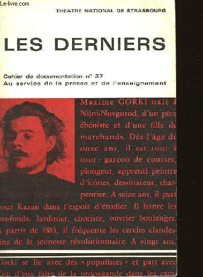 LES DERNIERS - CAHIERS DE DOCUMENTATION N37 - THEATRE INTERNATIONAL DE STARSBOURG