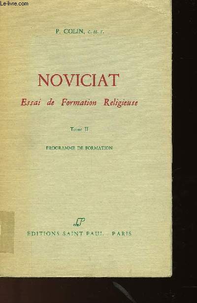 NOVICIAT ESSAI DE FORMATION RELIGIEUSE - TOME 2