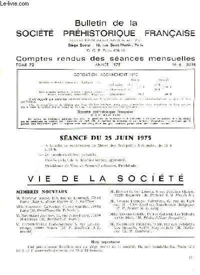 BULLETIN DE LA SOCIETE PREHISTORIQUE FRANCAISE - COMPTES RENDUS DES SEANCES MENSUELLES - ANNEE 1975 - TOME 72 - N6