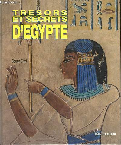 TRESORS ET SECRETS D'EGYPTE