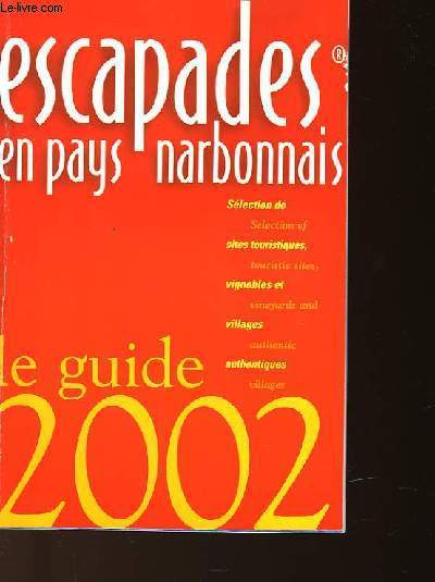 ESCAPADES EN PAYS NARBONNAIS - LE GUIDE 2002