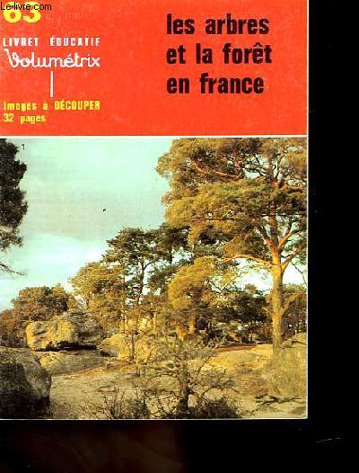 LIVRET EDUCATIF VOLUMETRIX N63 - LES ARBRES ET LA FORET EN FRANCE - IMAGES A DECOUPER